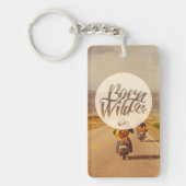 野生があるために生まれて下さい キーホルダー (正面)
