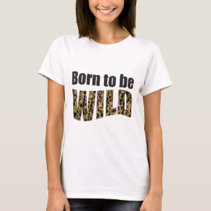 野生があるために生まれて下さい Tシャツ