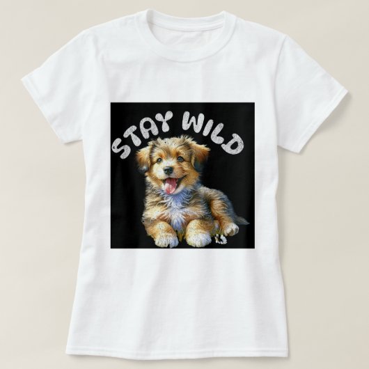 野生の子犬の滞在 Tシャツ (デザイン正面)