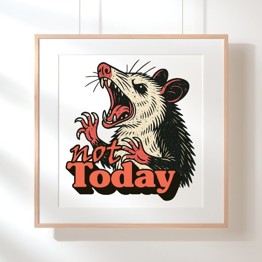 野生の怒れるポッサム 今日はダメ Typography ポスター
