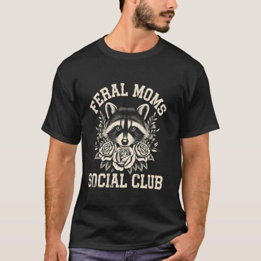 野生の母の社交クラブ 楽しい トレンディ ママ アライグマ Tシャツ (正面)