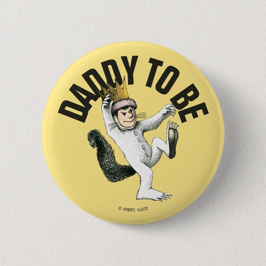 野生の物が存在する場所 Daddy To Be 缶バッジ (正面)