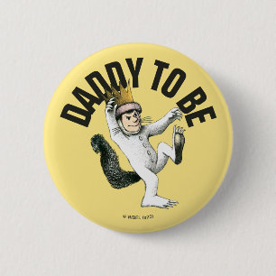 野生の物が存在する場所 Daddy To Be 缶バッジ