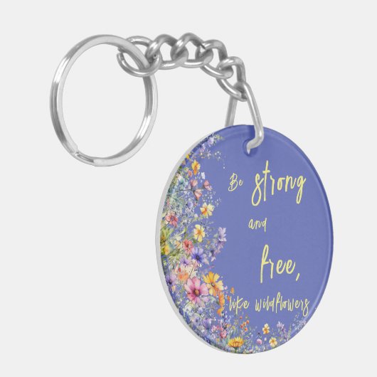 野生の花のように、強くて自由である | 野生の花 キーホルダー (正面左)