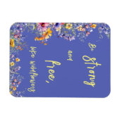 野生の花のように、強くて自由である | 野生の花 マグネット (横)