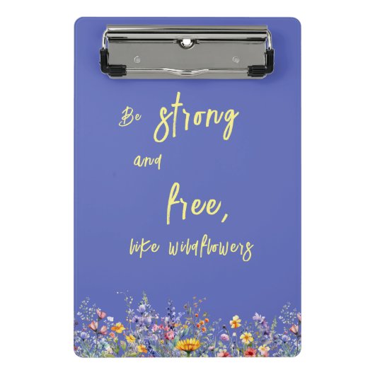 野生の花のように、強くて自由である | 野生の花 ミニクリップボード (正面)
