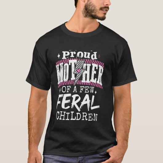 野生児の母で誇り高き Funny Mom Lif Tシャツ (正面)