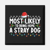 野良犬のクリスマスを家に持ち帰りそうだ マグネット (正面)