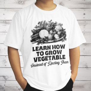 野菜を育てる方法を学ぼう、政治家を選ぶ代わりに Tシャツ