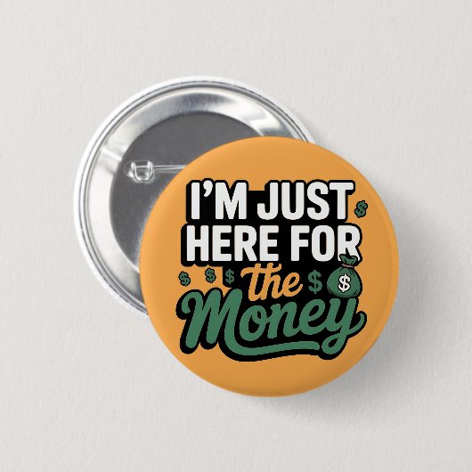 金おもしろいの引用文私は金のためにここにいる 缶バッジ (正面&裏面)