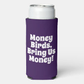 「金おもしろいの鳥、金を持って来い！」 紫王室の スリム缶クーラー (Seltzer裏面)