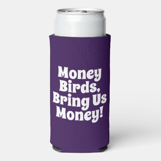 「金おもしろいの鳥、金を持って来い！」 紫王室の スリム缶クーラー (Seltzer裏面)