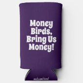 「金おもしろいの鳥、金を持って来い！」 紫王室の スリム缶クーラー (正面)