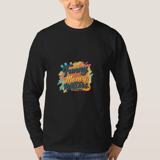 金おもしろい問題のスローガンファンシーー Tシャツ (正面)
