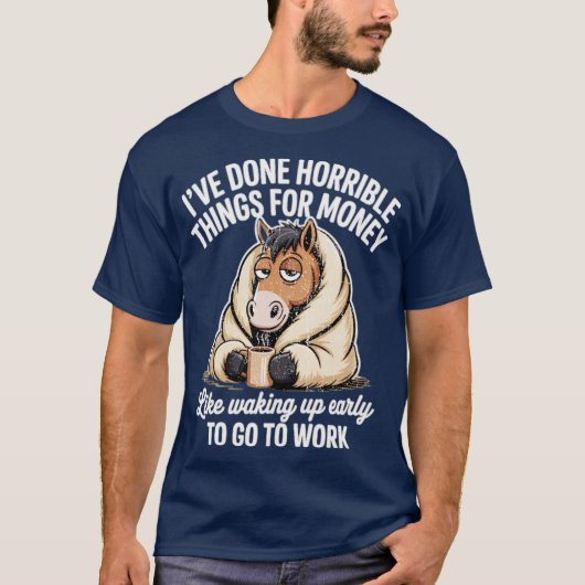 金のためなら怖いことはなんでもやった Tシャツ (正面)