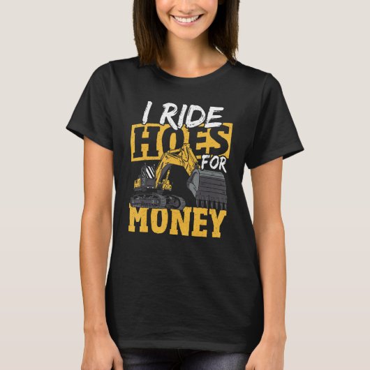 金のためにホーを操る掘削機の建設 Tシャツ (正面)