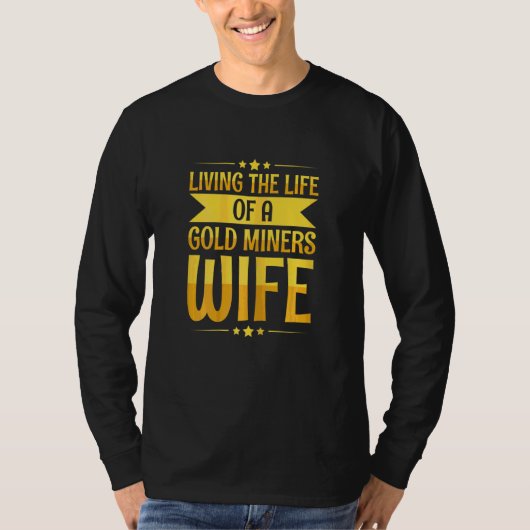 金の妻を探す女性のゴールド・プロスペクティング Tシャツ (正面)