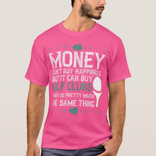 金は幸せ買になるがゴルフ買クラブ Tシャツ (正面)