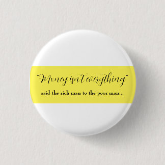 金ばかりは無い 缶バッジ