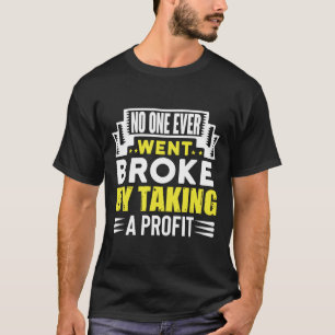 金や利益を得て損をした者は無い Tシャツ