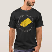 金ゴールドで私達は信頼します Tシャツ (正面)