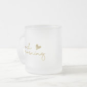 金ゴールドのおはようのコーヒー・マグ フロストグラスマグカップ (正面左)