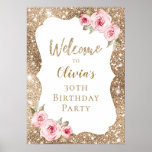 金ゴールドグリッターフローラ30th birthday welcome sign ポスター<br><div class="desc">フェイク金ゴールド輝くグリッターの背景と赤面ピンクのフローラとエレガント、スタイリッシュ30歳の誕生日のパーティーのための歓迎のサイン素晴らし。</div>