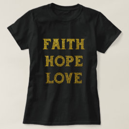 金ゴールドグリッター | Faith Hope Love Tシャツ