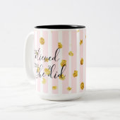 金ゴールド及びピンク彼女は彼女をできました信じました従って彼女は襲いました ツートーンマグカップ (正面左)