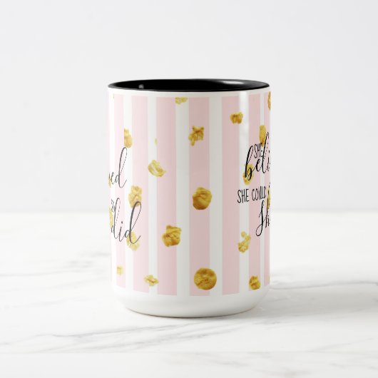 金ゴールド及びピンク彼女は彼女をできました信じました従って彼女は襲いました ツートーンマグカップ (中央)