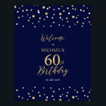 金ゴールド&ネイビー紙吹雪60th Birthday Party Welcome ポスター<br><div class="desc">この金ゴールドとネイビーブルーのウェルカムサインで特別なお祝いデースタイリッシュにゲストを歓迎。このサインはモダンタイポグラフィ「60誕生日へようこそ」と六角形紙吹雪デザインを特徴とする。名前カスタマイズと日付を指定できる。マッチング招待状とパーティー用品は私のショップBaraBomDesignで利用可能。</div>