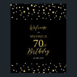 金ゴールド&ブラック紙吹雪70th Birthday Party Welcome ポスター<br><div class="desc">この金ゴールドと黒のウェルカムサインで特別なお祝いの日スタイリッシュにゲストを歓迎。このサインはモダンタイポグラフィ「70誕生日へようこそ」と六角形紙吹雪デザインを特徴とする。名前カスタマイズと日付を指定できる。マッチング招待状とパーティー用品は私のショップBaraBomDesignで利用可能。</div>