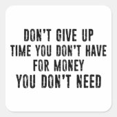 金与えが無い時間を作るな スクエアシール (正面)