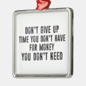 金与えが無い時間を作るな メタルオーナメント (左)