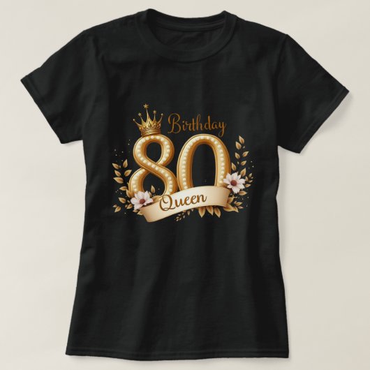 金冠80歳の誕生日お祝いギフト 女王様へ Tシャツ (デザイン正面)