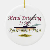 金属の検出は私の退職に関する諸計画です セラミックオーナメント (裏面)