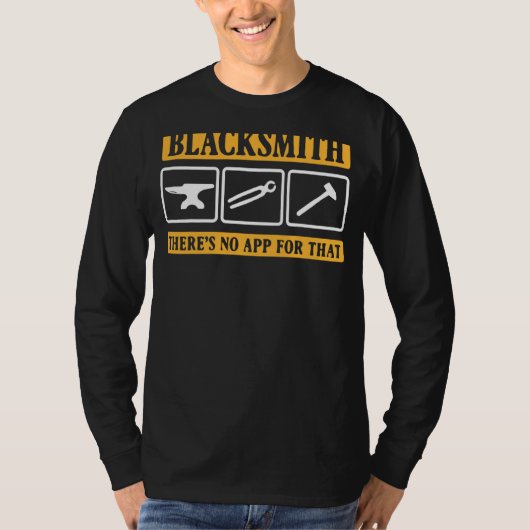 金属加工その鍛冶屋のためのアプリがない Tシャツ (正面)