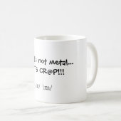 金属…でなければそれはCR@P!です!! 、\ m/\ m/ コーヒーマグカップ (正面右)