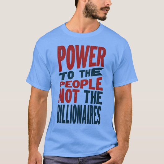 金持ちではなく国民への力 – 抗議のスローガン Tシャツ (正面)