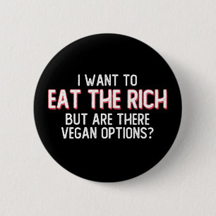 金持ちに食べなりたいが、ビーガン 缶バッジ