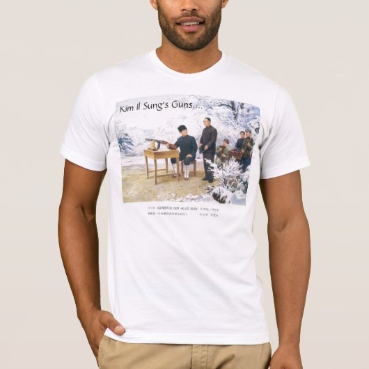 金日成の銃…. Tシャツ (正面)