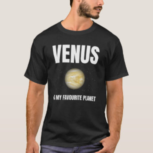 金星は私のお気に入りの惑星だ Tシャツ