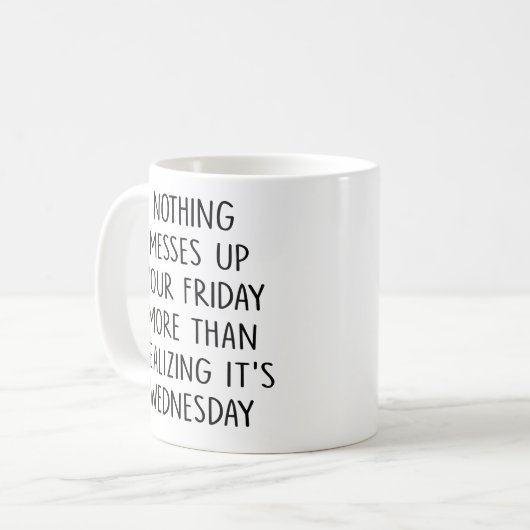 金曜のコーヒーの実現を台無しにするようなことはない コーヒーマグカップ (正面左)