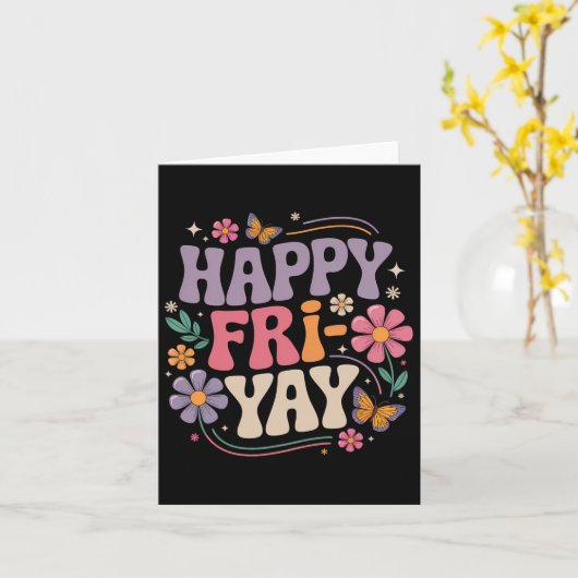 金曜のワクワク教師生活 フライデー ヤイ ファニー フライデー ウィークエンド カード (黄色い花)