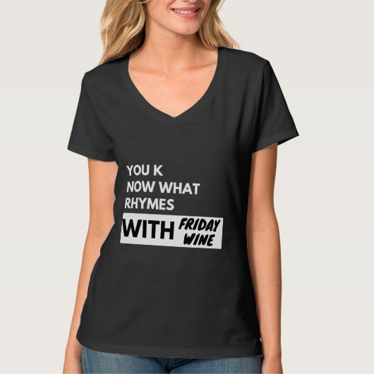 金曜ワインの韻は何か知っている Tシャツ (正面)