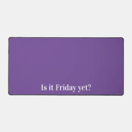 金曜日になったのか? 面白い仕事のユーモア デスクマット