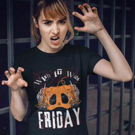 金曜日のハロウィーンだったらいいのに Tシャツ