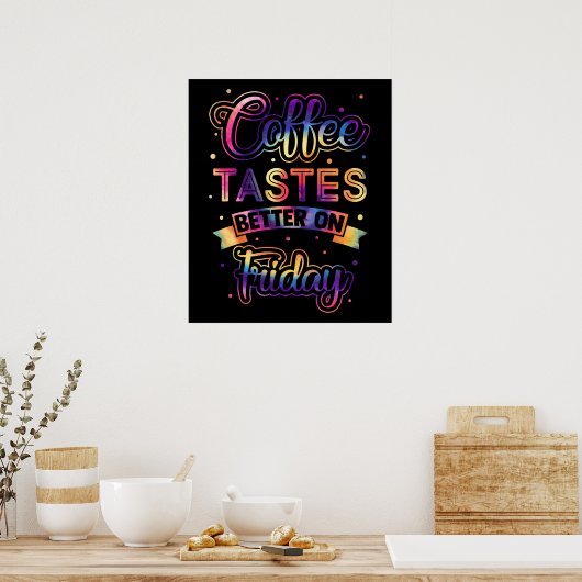 金曜日の可愛い引用文でコーヒーの味が良おもしろいい ポスター (キッチン)