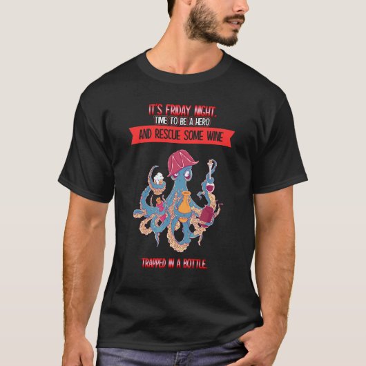 金曜日の夜いくつかのワインことわざユーモア Tシャツ (正面)