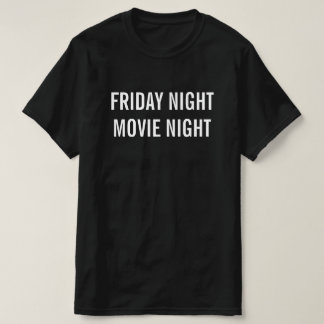 金曜日の夜の映画の夜Tシャツ Tシャツ